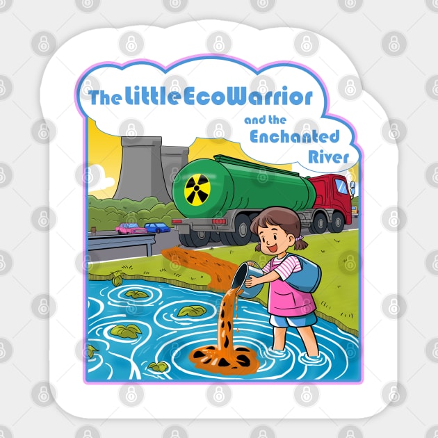 The Little Eco-Warrior and the Enchanted River Sticker by NotHamlet